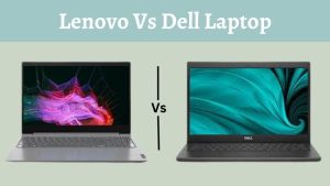 Lenovo Vs Dell Laptop