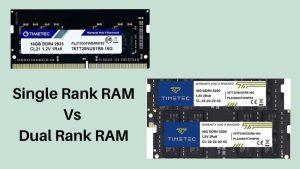 Single Rank RAM Vs Dual Rank RAM