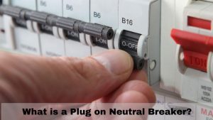 What is a Plug on Neutral Breaker