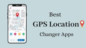 Best GPS Location Changer Apps (1)