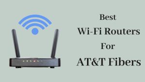 Best Wi-Fi Routers For AT&T Fibers