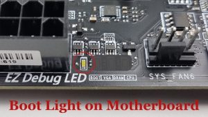 Boot Light on Motherboard