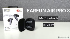 EarFun Air Pro 3 ANC Earbuds Review