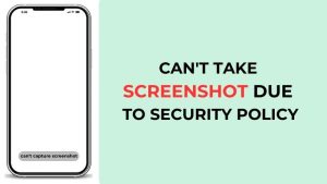 can't take screenshot due to security policy