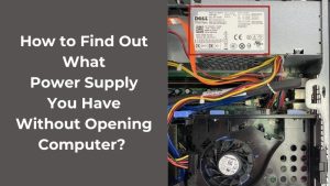 power supply you have without opening computer (4)