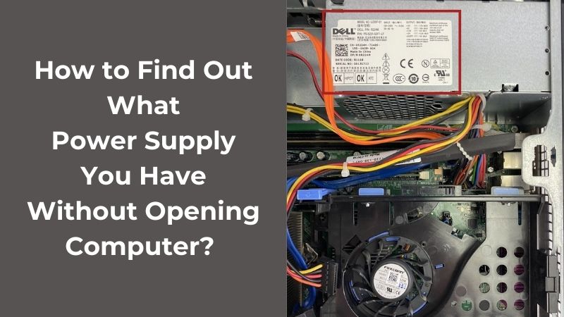 How to Check Psu Wattage Without Opening Computer: Simple Methods