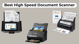 Best High Speed Document Scanner