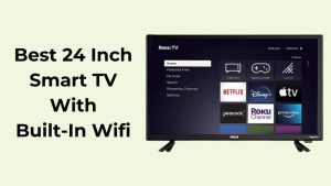 Best 24 Inch Smart TV With Built-In Wifi (1)
