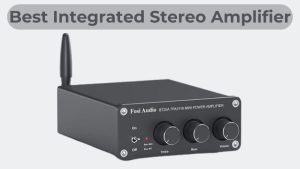 Best Integrated Stereo Amplifier
