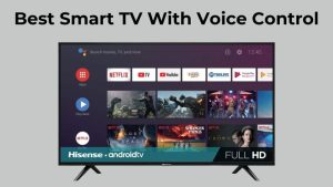 Best Smart TV With Voice Control