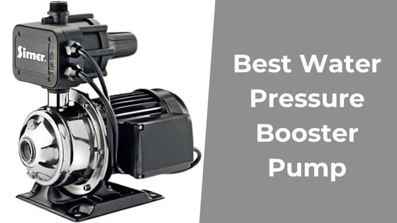 6 Best Water Pressure Booster Pump of 2023: Reviews & Buying Guide