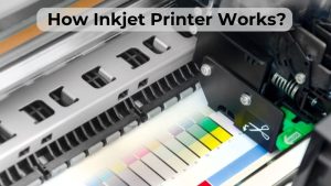 How Inkjet Printer Works