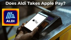 Does Aldi Takes Apple Pay
