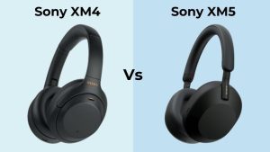 Sony XM4 Vs XM5