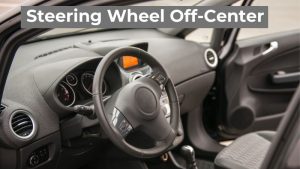 Sterring Wheel Off Center