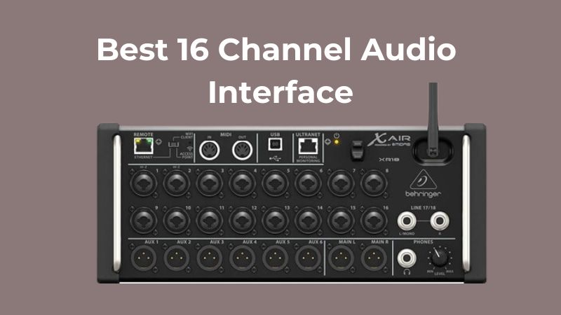 Best 2 / 4 / 6 / 8 Channel Audio Interface & up to 16 Channel