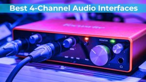 Best 4-Channel Audio Interfaces