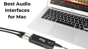 Best Audio Interface for Mac