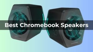Best Chromebook Speakers