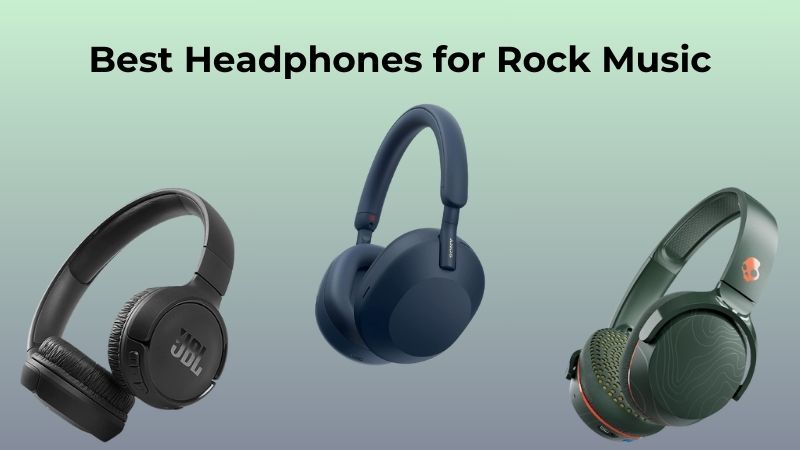 Best Headphones for Rock Music Reviews & Buying Guide