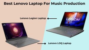 Best Lenovo Laptop For Music Production