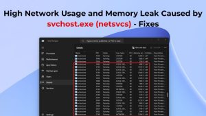 High Network Usage and Memory Leak Caused by svchost.exe