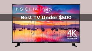 Best TV Under $500