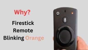 Firestick Remote Blinking Orange