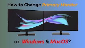 How to Change Primary Monitor