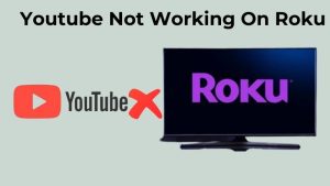 Youtube Not Working On Roku