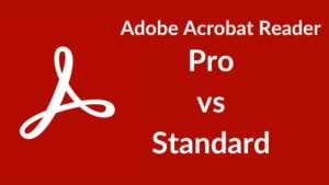 Adobe-Acrobat-Pro-vs-Standard-Featured