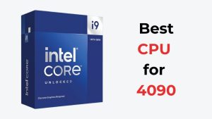 Best CPU for 4090