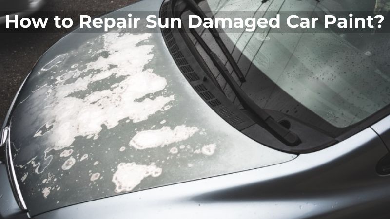 Sun Bleached Car? Fix Faded Paint Yourself (Easy Steps!)
