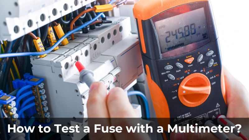 How To Test A Fuse With A Multimeter?