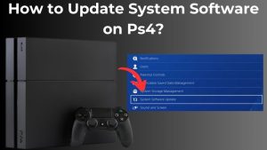 How To Update System Software on a Ps4?