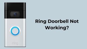 Ring Doorbell Not Working