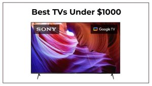TVs Under $1000