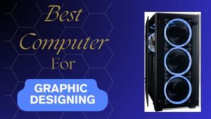 BEST pc for graphic design