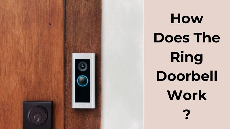 How Does The Ring Doorbell Work? - ElectronicsHub