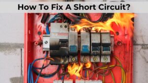 How To Fix A Short Circuit