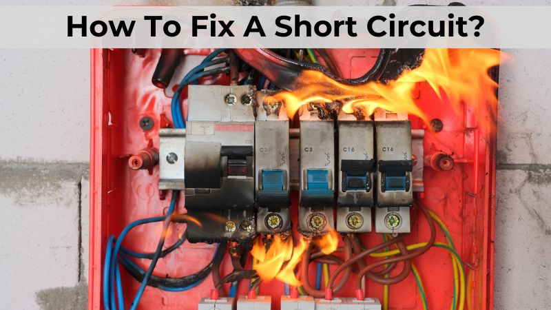 How to Fix a Short Circuit?