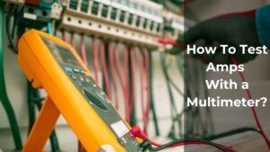 How To Test Amps With a Multimeter