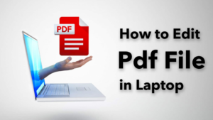 How to edit pdf files in laptop