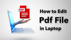 How to edit pdf files in laptop