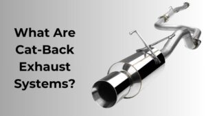 What Are the Cat-Back Exhaust Systems