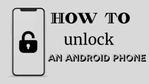 how to unlock an android phone