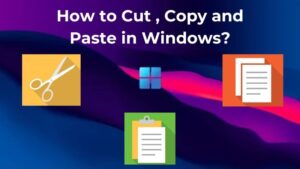 How to Cut, Copy Paste in Windows