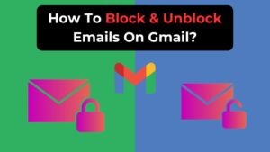How To Block & Unblock Emails On Gmail