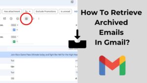 How To Retrieve Archived Emails In Gmail