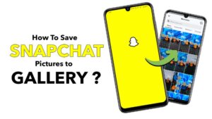 How To Save Snapchat Picture To Gallery